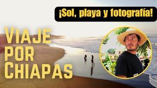 Viaje, por BOCA DEL CIELO anduve y muchas fotografías tomé:CHIAPAS Sesión de FOTOGRAFÍA en la PLAYA.