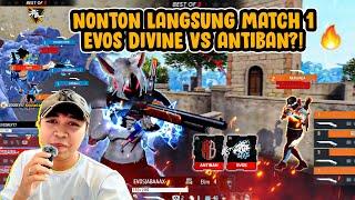 REACTION EVOS DIVINE VS ANTIBAN MATCH 1!!