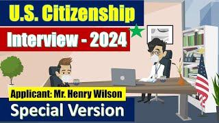 US Citizenship Interview 2024 - Special version (Old N400 Form)