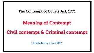 Meaning of Contempt - Civil contempt and Criminal contempt |  Defences for Contempt | Court Contempt