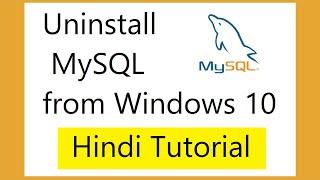 How to uninstall MySQL from Windows 10 Hindi (2021)