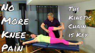 No More Knee Pain - Address The Kinetic Chain