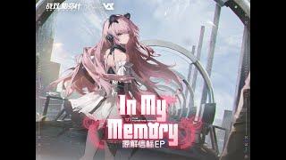 【GhostFinal】In My Memory「Punishing: Gray Raven OST - 源解信标」 【パニシング:グレイレイヴン】Official