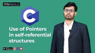 CL89 Use of Pointers in self referential structures