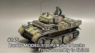 #145[戦車プラモデル] Border MODEL 1/35 Pz.Kpfw Ⅱ Luchs　ボーダーモデル Ⅱ号戦車ルクス 製作記 組み立てから仕上げまで