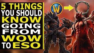 5 Things You SHOULD Know when Transitioning from WoW to ESO (2021)