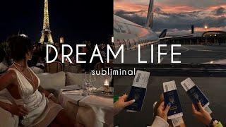 𝑫𝑹𝑬𝑨𝑴 𝑳𝑰𝑭𝑬 | live your dream life - subliminal ️