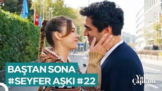 Baştan Sona #SeyFer Sahneleri (Part 22) | Yalı Çapkını