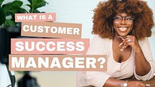 Looking To Be A Customer Success Manager? Check Out This Video!