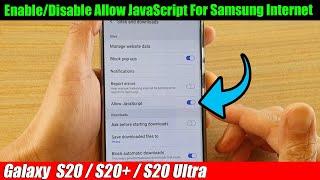 Galaxy S20/S20+: How to Enable/Disable JavaScript For Samsung Internet