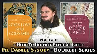 Fr. Daniel Sysoev - Vol. 1 & 2 of the Booklet Series: "How to Inherit Eternal Life"