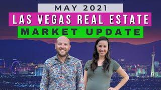 Las Vegas Real Estate Market Update - May 2021(+ How to Find Your Dream Home In This Market!)