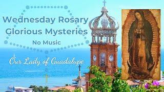 Virtual Rosary Wednesday - Glorious Mysteries - Our Lady of Guadalupe at Puerto Vallarta Church