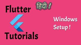 Setting Up Flutter On Windows Operating System | Flutter Tutorials In Hindi By Desi Programmer