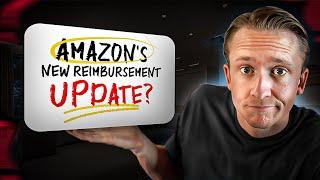 BREAKING News! How Amazon's New Reimbursement Policy Affects You