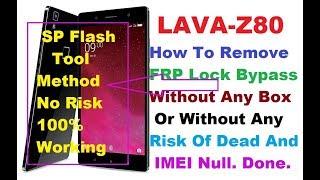 Lava Z80 FRP  Remove Firmware, With SP Flash Tool,Without Any Risk 100% Done.