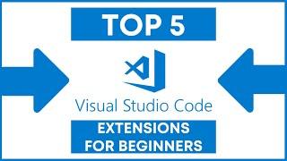 Top 5 Best VS Code Extensions for Beginners | Best Visual Studio Code Extensions (2021)