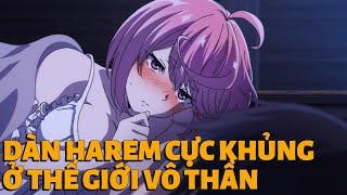 ALL IN ONE I Tái sinh trong thế giới vô thần, nhận được dàn harem cực khủng I Tóm tắt Anime