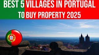 BEST 5 VILLAGES TO BUY PROPERTY IN PORTUGAL