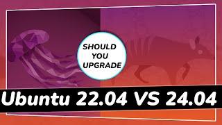 Ubuntu 22.04 LTS VS 24.04 LTS - Should You Upgrade to *NEW* Ubuntu ?
