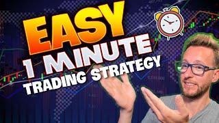 Easy 1 Minute Scalping Trading Strategy | Simple, Profitable & Effective