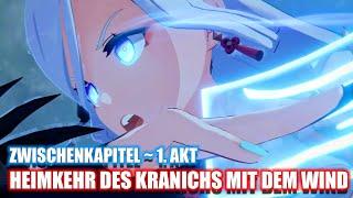 Genshin Impact ~ Zwischenkapitel ~ 1  Akt ~ Heimkehr des Kranichs mit dem Wind