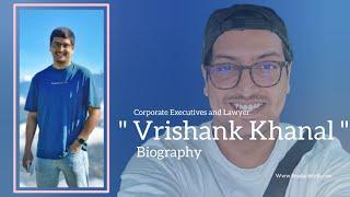 Vrishank Khanal Life Story - Biography