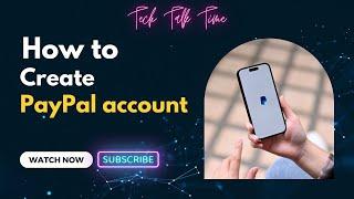 How to Create a PayPal Account for Free: Step-by-Step Guide