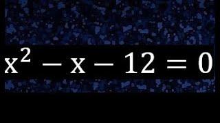 x^2-x-12=0 ecuacion cuadratica , grado 2 , segundo grado , x2-x-12=0