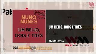 Nuno Nunes - Um Beijo, Dois E Três