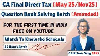 CA Final DT Free Question Bank Solving Batch(Amended) on Youtube |CA Rohan Garg AIR5|