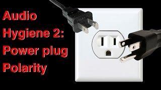 Audio hygiene 2  Power plug polarity