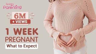 1 Week Pregnant - Early Signs, Do's and Don'ts