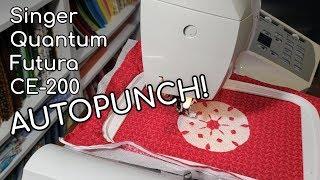 Singer Quantum Futura CE-200 Embroidery Machine: How to Use the Autopunch Futura Software