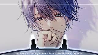 Nightcore - Coming Home [Rival x Arc North x Cadmium] (lyrics)