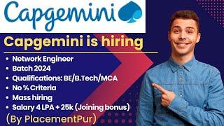 Capgemini is hiring 2024 batch | No % criteria | Salary 4 LPA |  Required skills? |  Location?