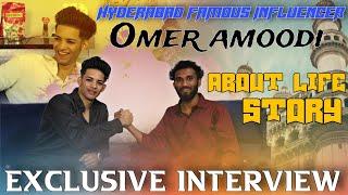 Hyderabad famous influencer Omer amoodi exclusive interview about life story