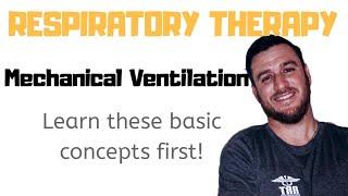 Respiratory Therapy - Mechanical Ventilation - Trigger, cycle, limit, volume vs pressure