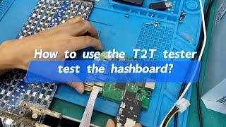 How Innosilicon T2T uses the tester to test the failure of the hashboard？