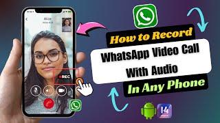 How to Record WhatsApp Video Call With Audio