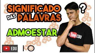 10. Admoestar