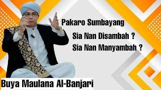 BUYA H. MAULANA AL-BANJARI LC.MA ||SURAU GADANG DUSUN SUBARANG• Sia Nan Disambah - Sia Nan Manyambah