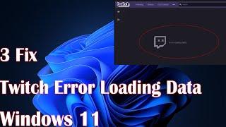 3 Fix Twitch Error Loading Data on Windows 11