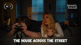 The House Across The Street | The Stakeout | Lena Luth & Logan Langevin Short Film