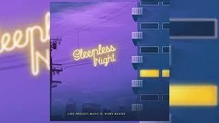 Like Project Music - Sleepless Night ft Rizky Mesias (Audio)