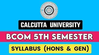 Calcutta University Bcom 5th Semester Syllabus | CU BCOM 5th Semester CBCS System Syllabus