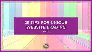 20 Powerful Tips for Website Branding for Small Businesses [Part 2]