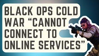 FIXED: Black Ops Cold War “Cannot Connect to Online Services” | Updated 2024