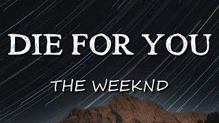 The Weeknd - Die For You (Lyrics)