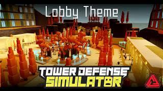 (Official) Tower Defense Simulator OST - Lobby Theme